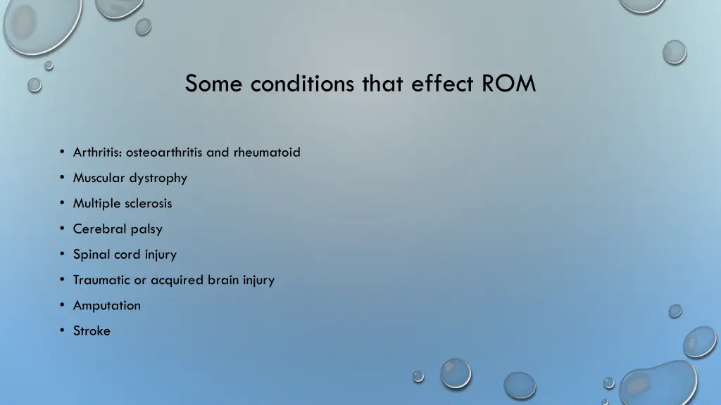 some conditions that effect rom