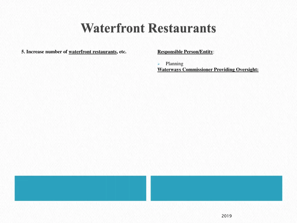 5 increase number of waterfront restaurants etc