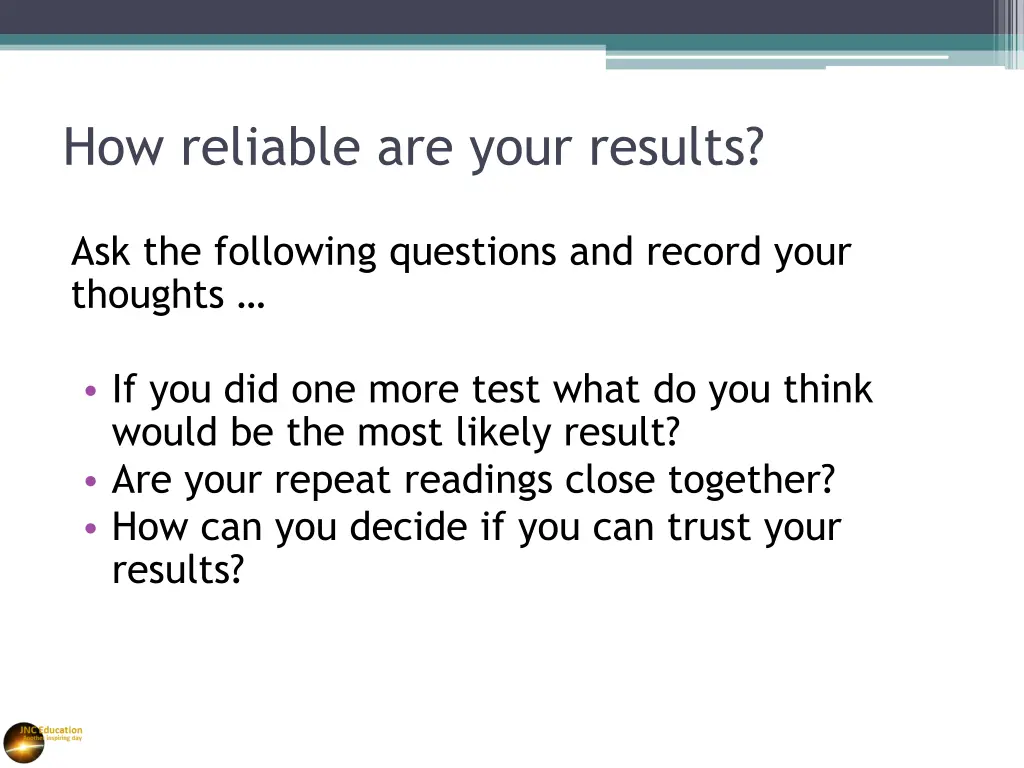 how reliable are your results