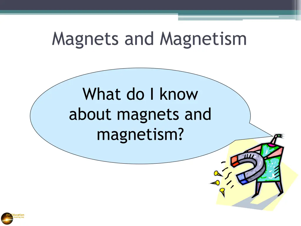 magnets and magnetism