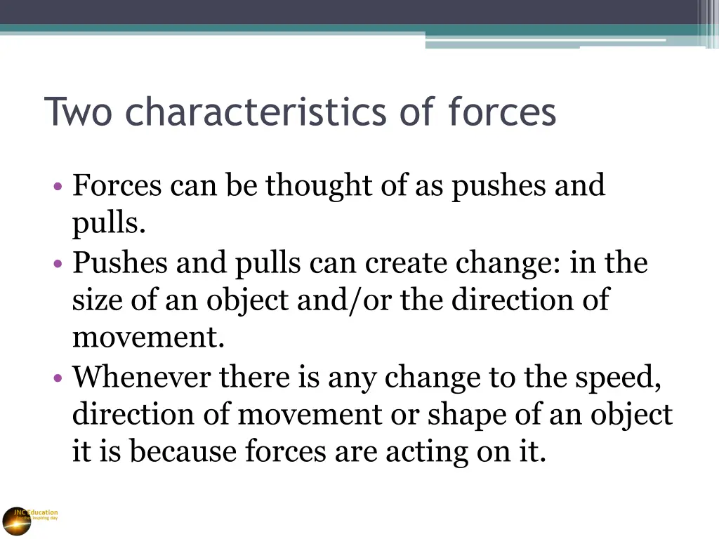 two characteristics of forces