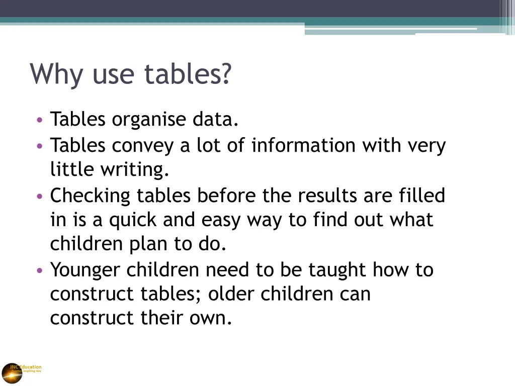 why use tables