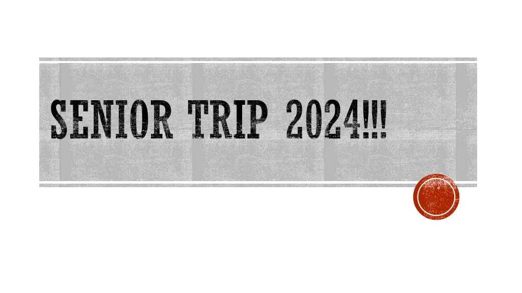 senior trip 2024