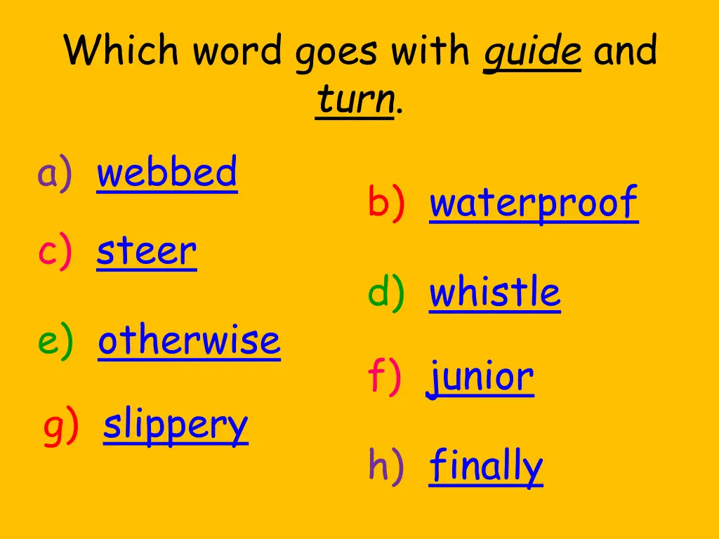 which word goes with guide and turn a webbed