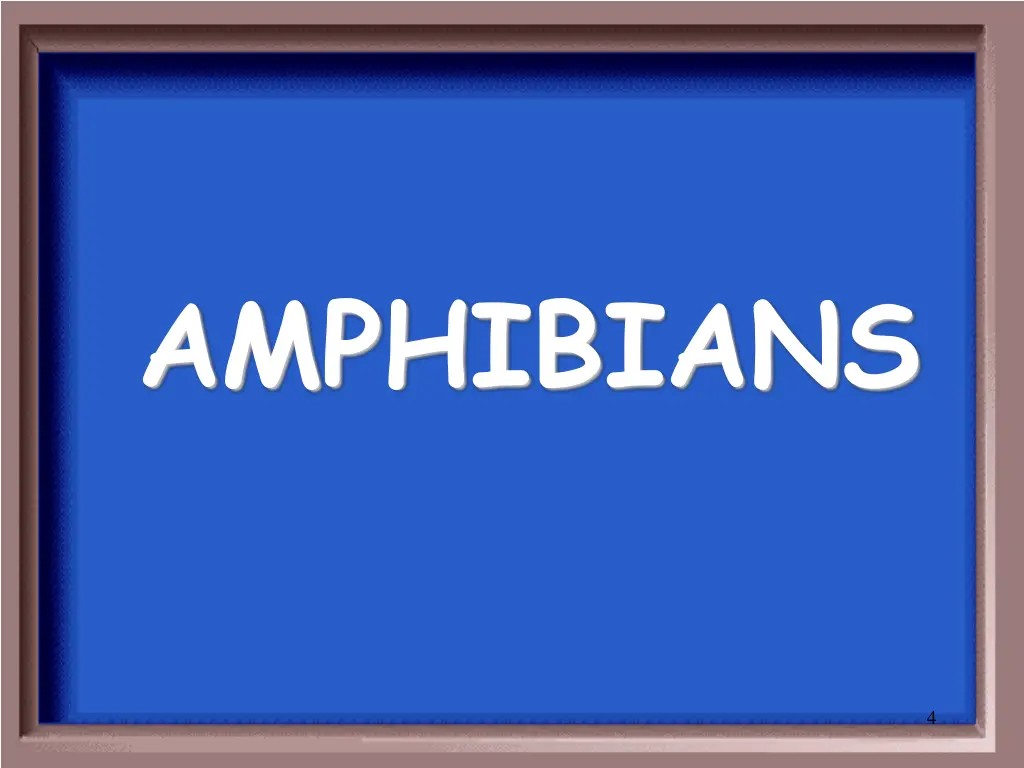 amphibians