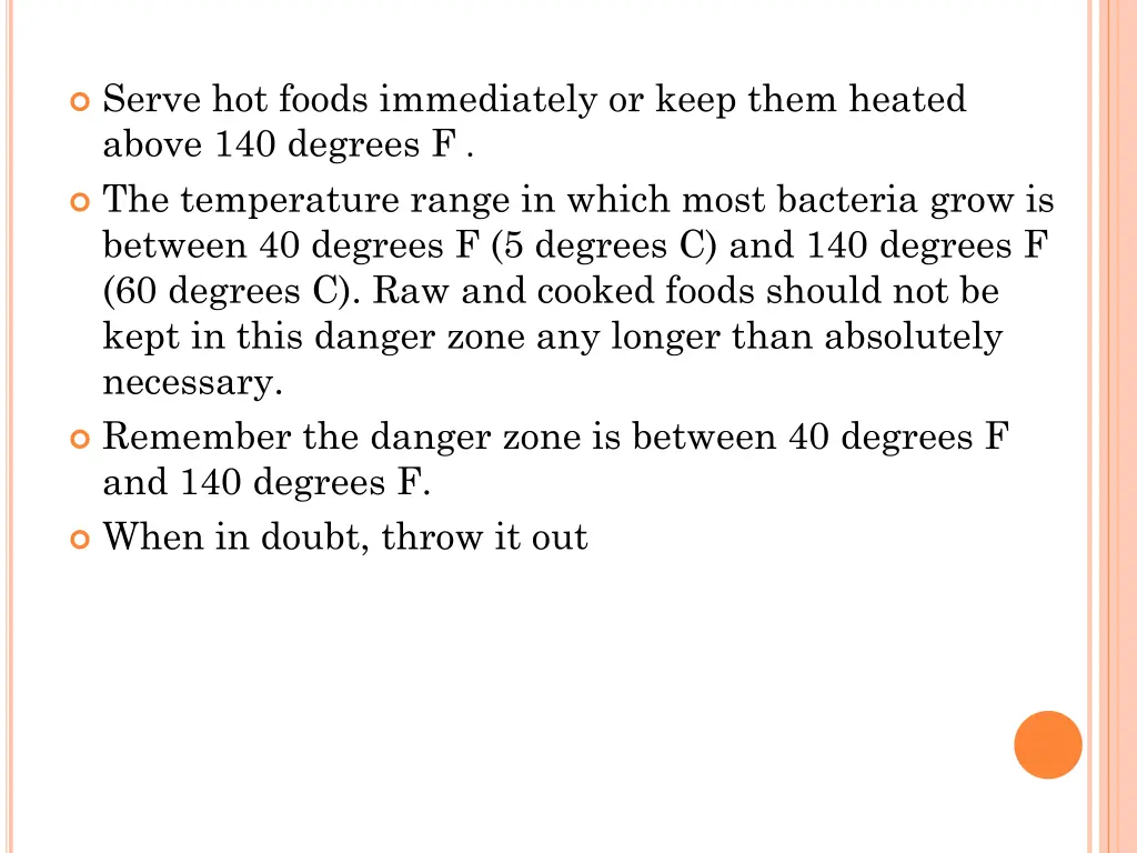 serve hot foods immediately or keep them heated