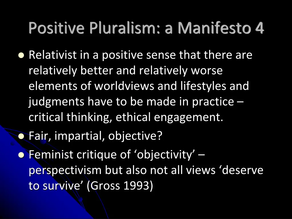 positive pluralism a manifesto 4