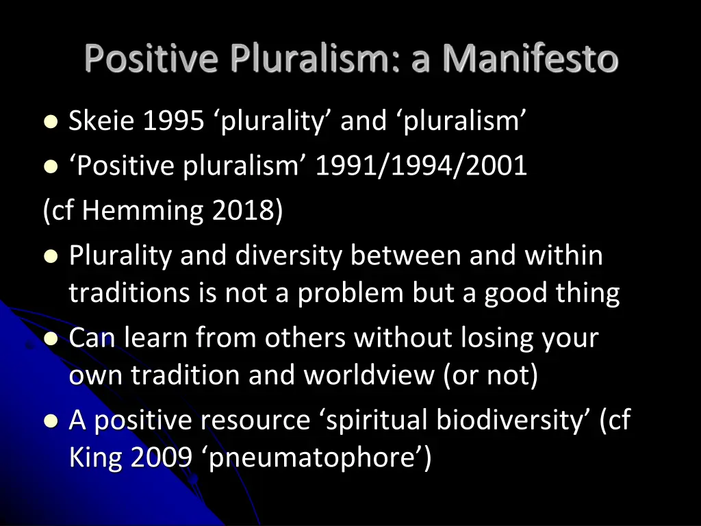 positive pluralism a manifesto