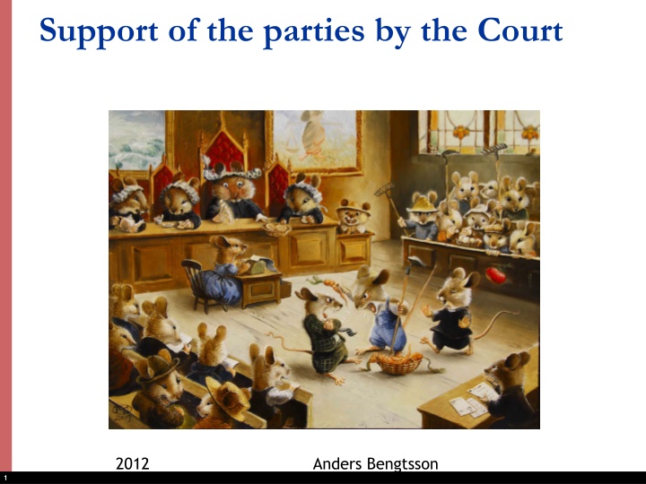 support of the parties by the court