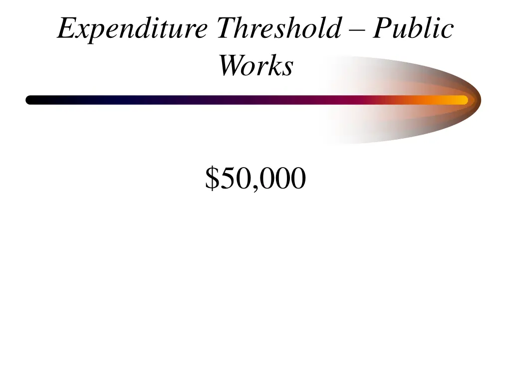 expenditure threshold public works