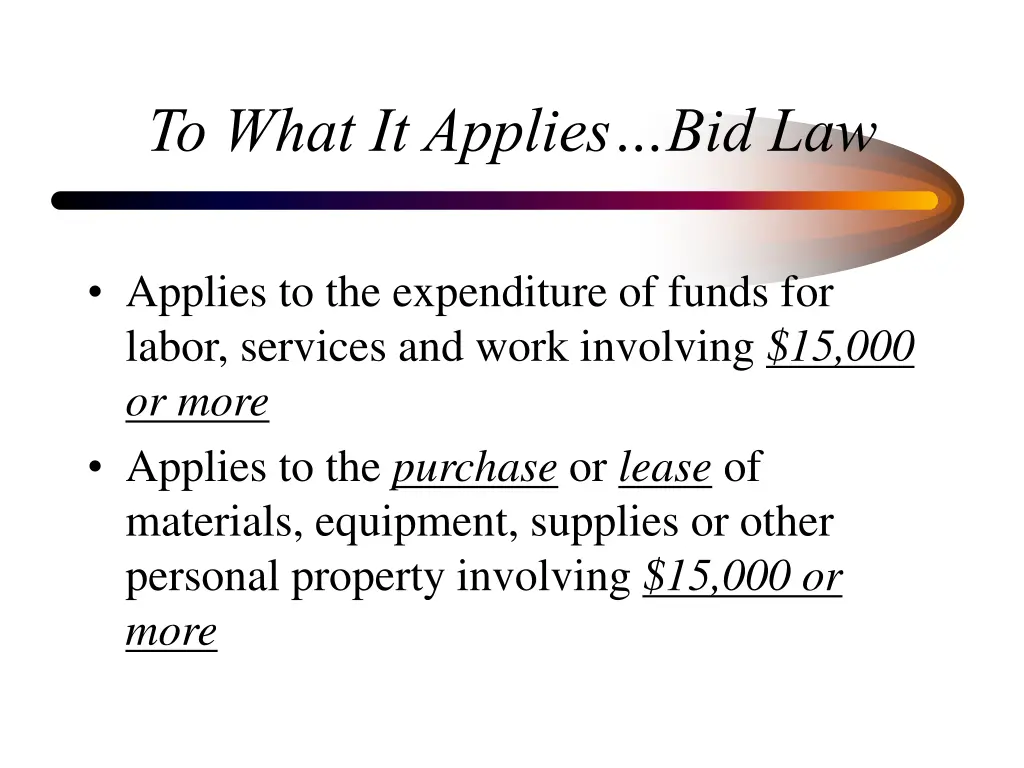 to what it applies bid law