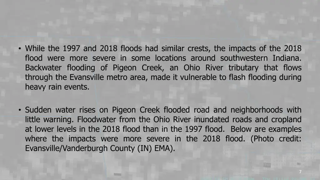 while the 1997 and 2018 floods had similar crests