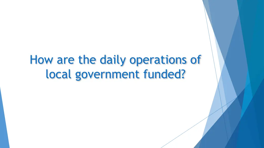 how are the daily operations of local government