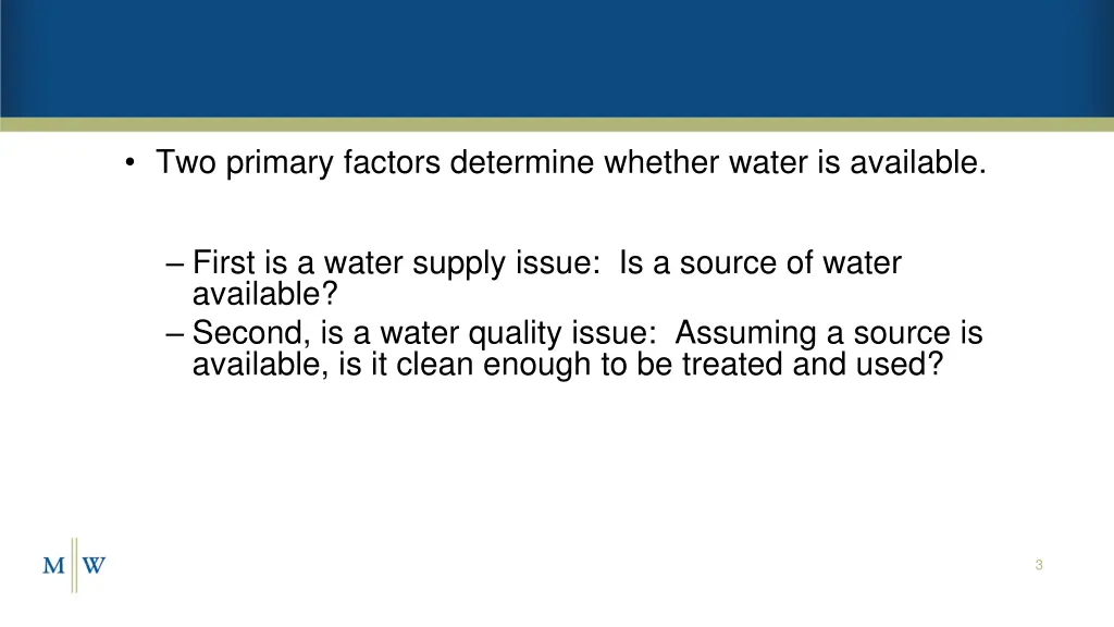 two primary factors determine whether water