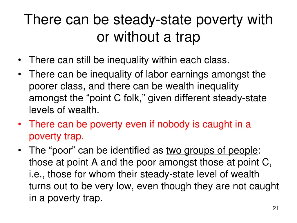 there can be steady state poverty with or without