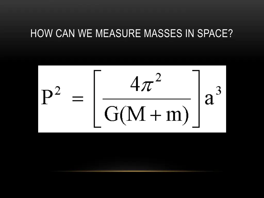 how can we measure masses in space