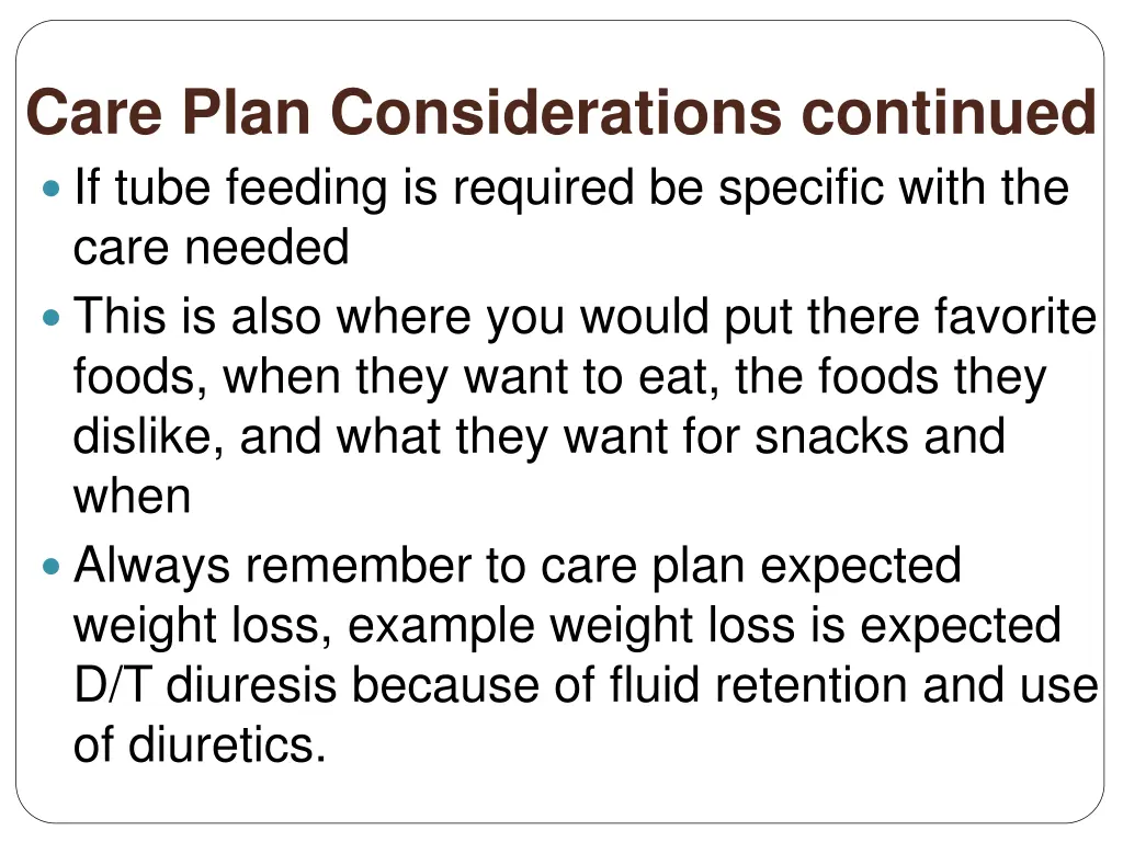 care plan considerations continued if tube