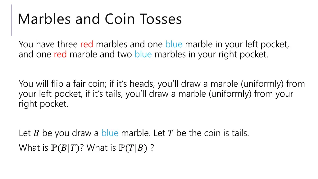 marbles and coin tosses