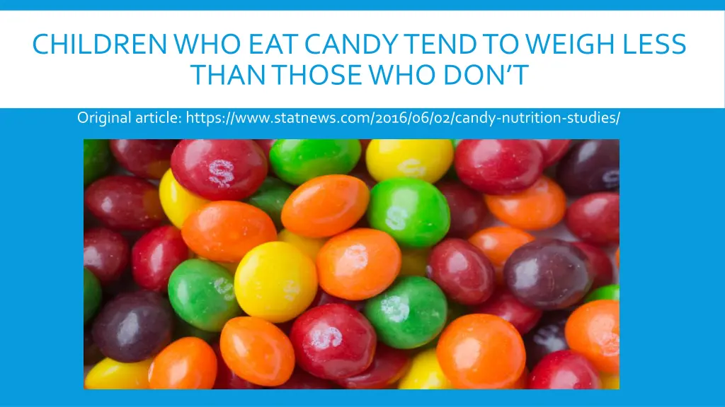 children who eat candy tend to weigh less than