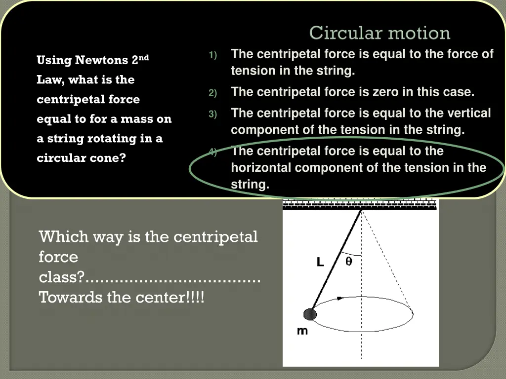 the centripetal force is equal to the force 1