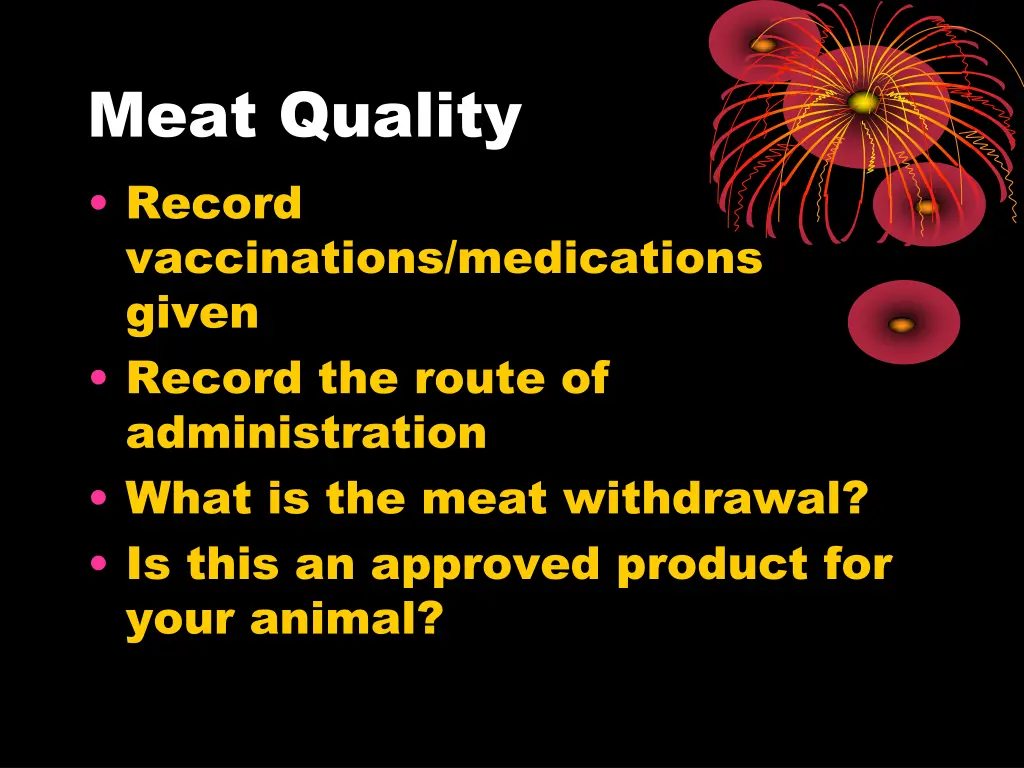 meat quality record vaccinations medications