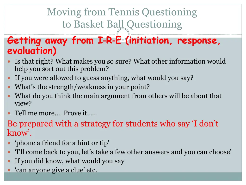 moving from tennis questioning to basket ball