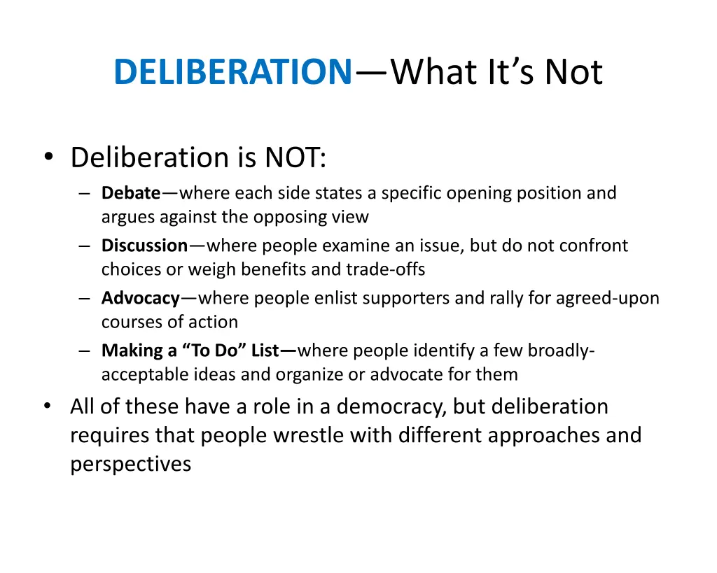 deliberation what it s not