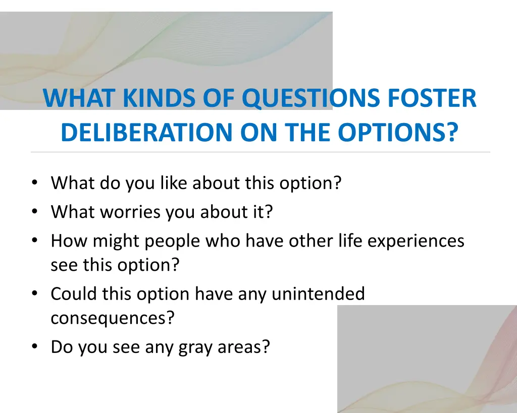 what kinds of questions foster deliberation