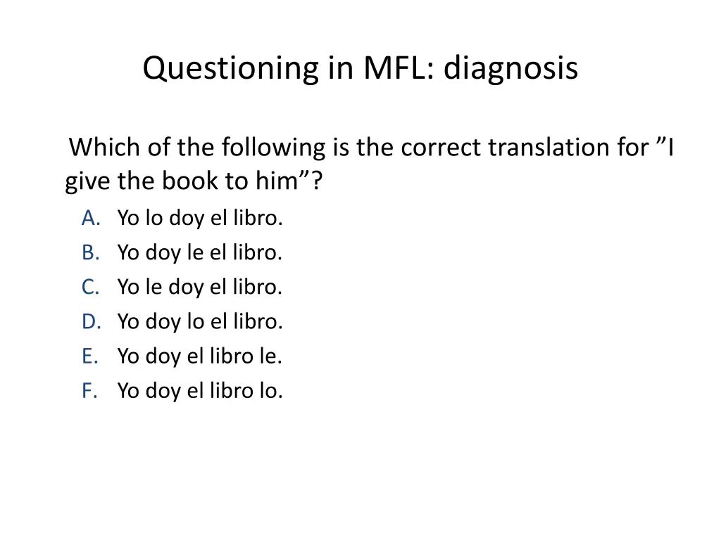 questioning in mfl diagnosis