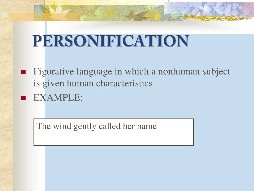 figurative language in which a nonhuman subject