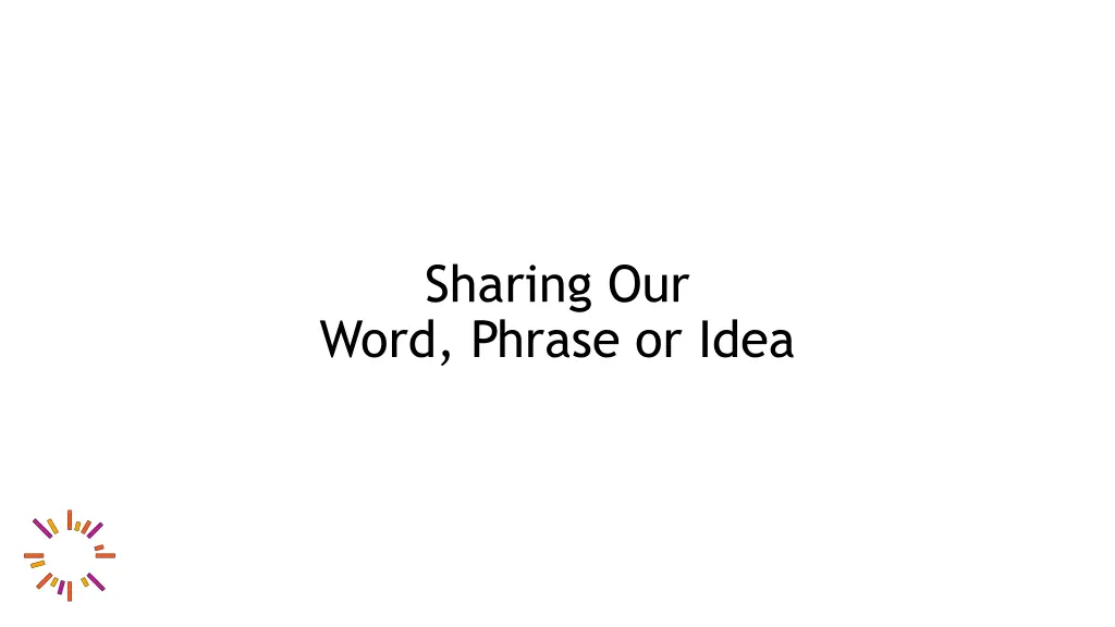 sharing our word phrase or idea 1