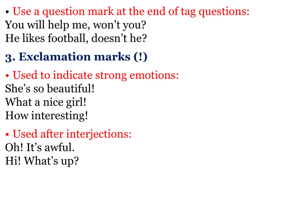 use a question mark at the end of tag questions