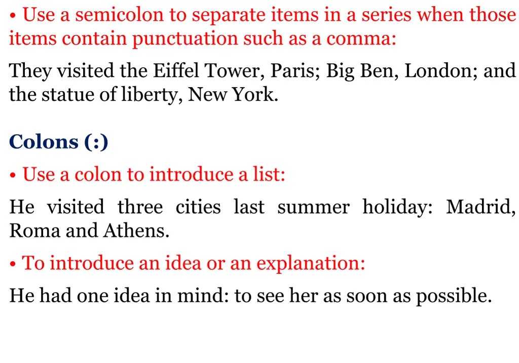 use a semicolon to separate items in a series