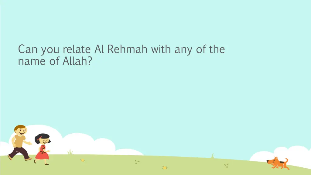 can you relate al rehmah with any of the name