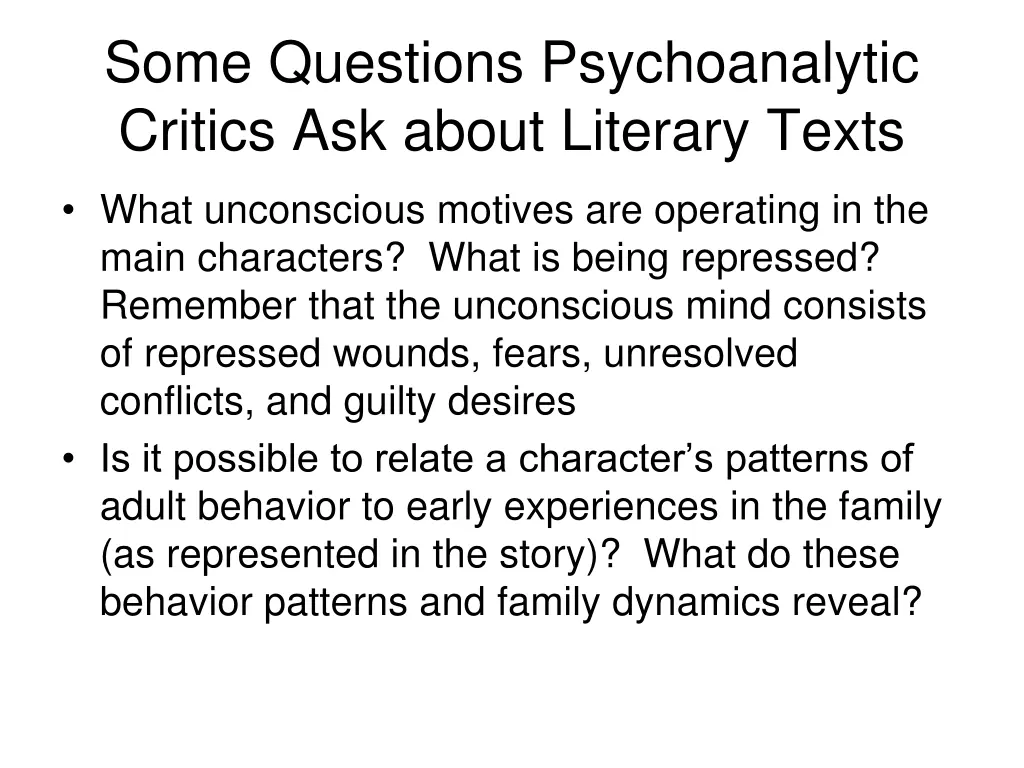 some questions psychoanalytic critics ask about