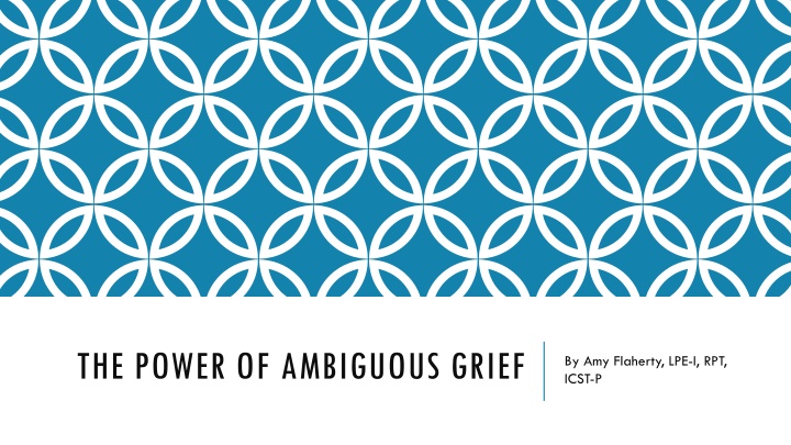 the power of ambiguous grief