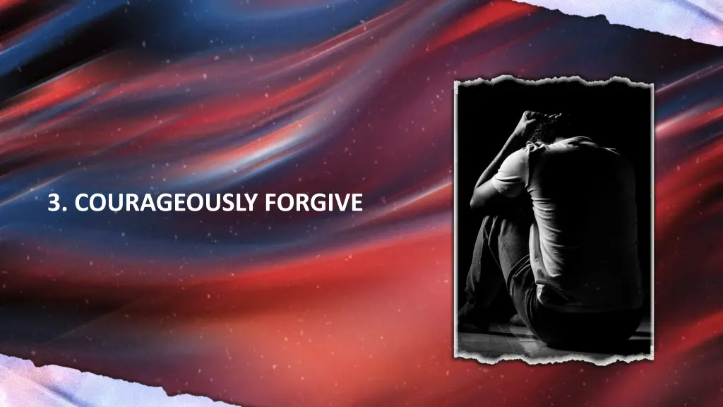 3 courageously forgive