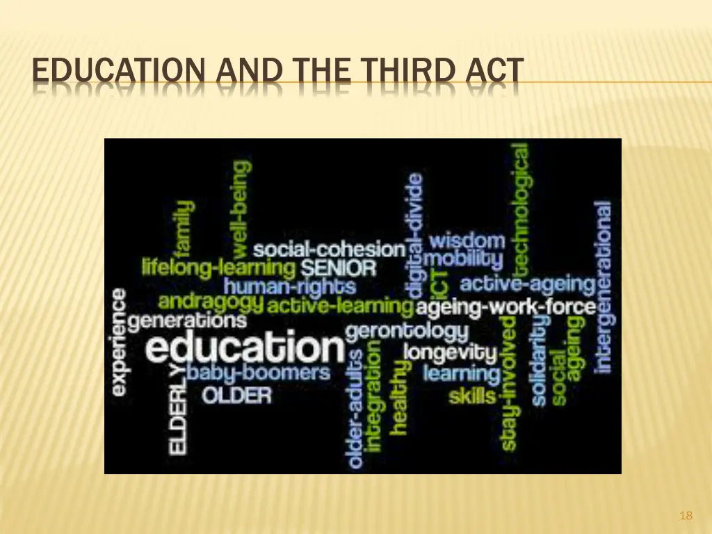 education and the third act