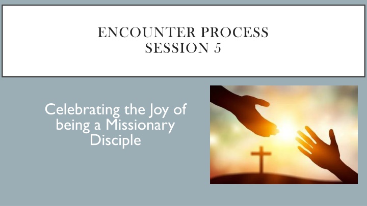 encounter process session 5