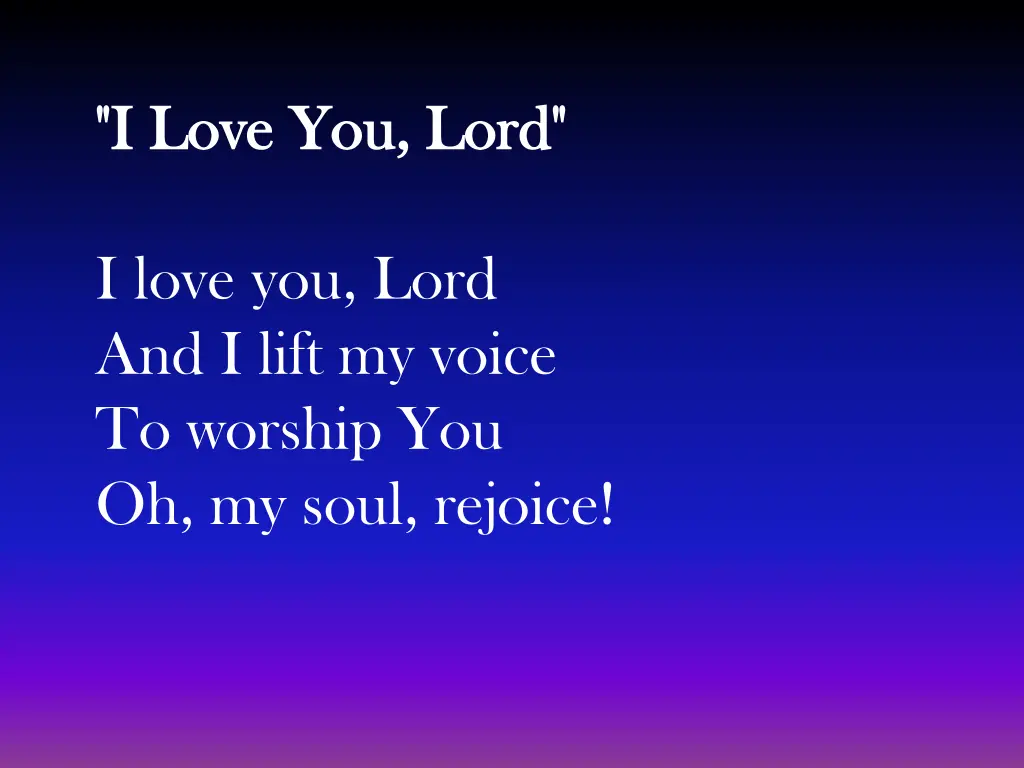 i love you lord i love you lord