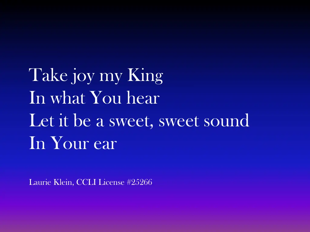 take joy my king in what you hear