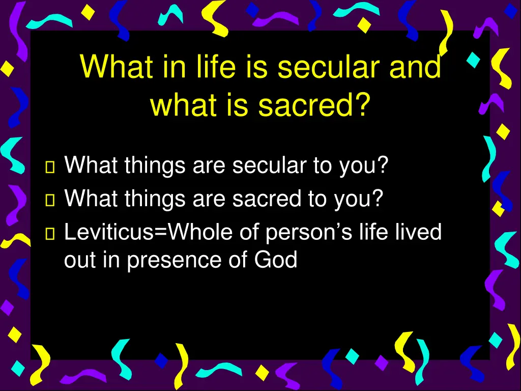 what in life is secular and what is sacred