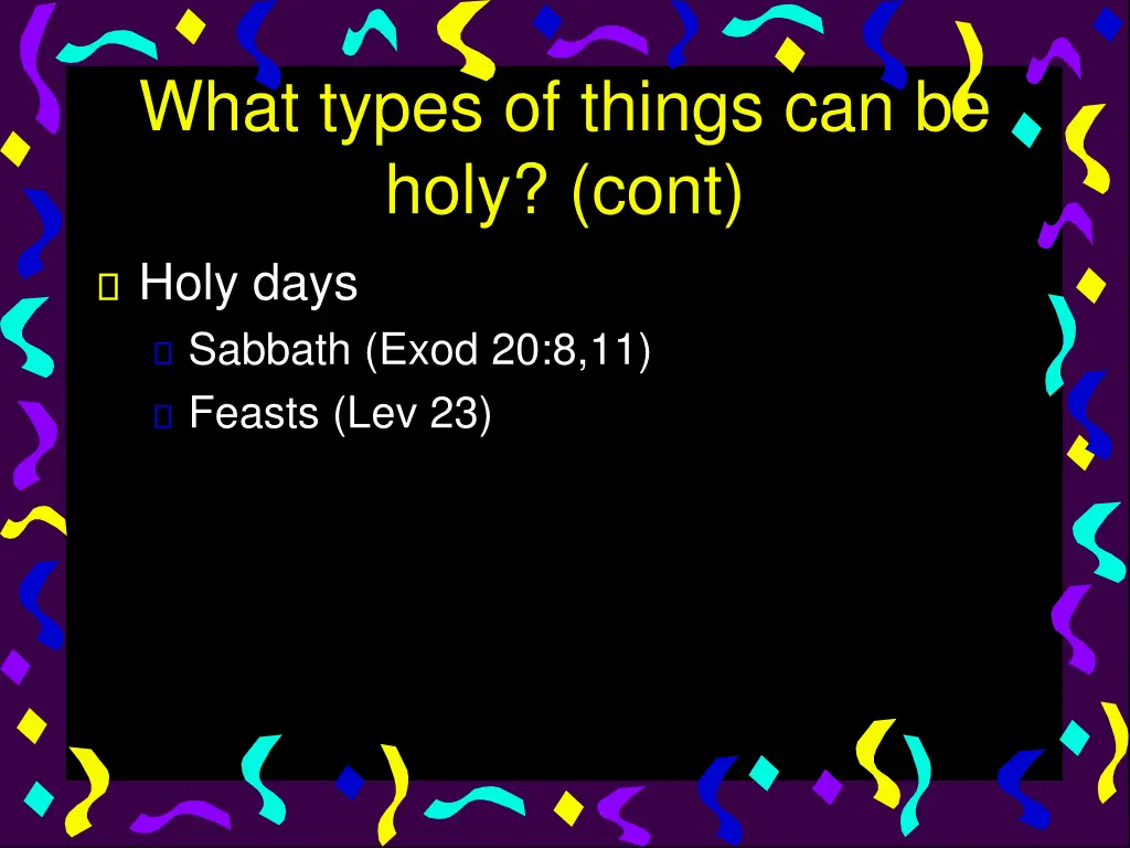 what types of things can be holy cont holy days