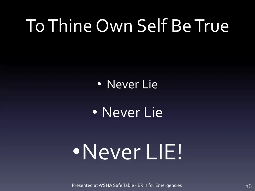 to thine own self be true