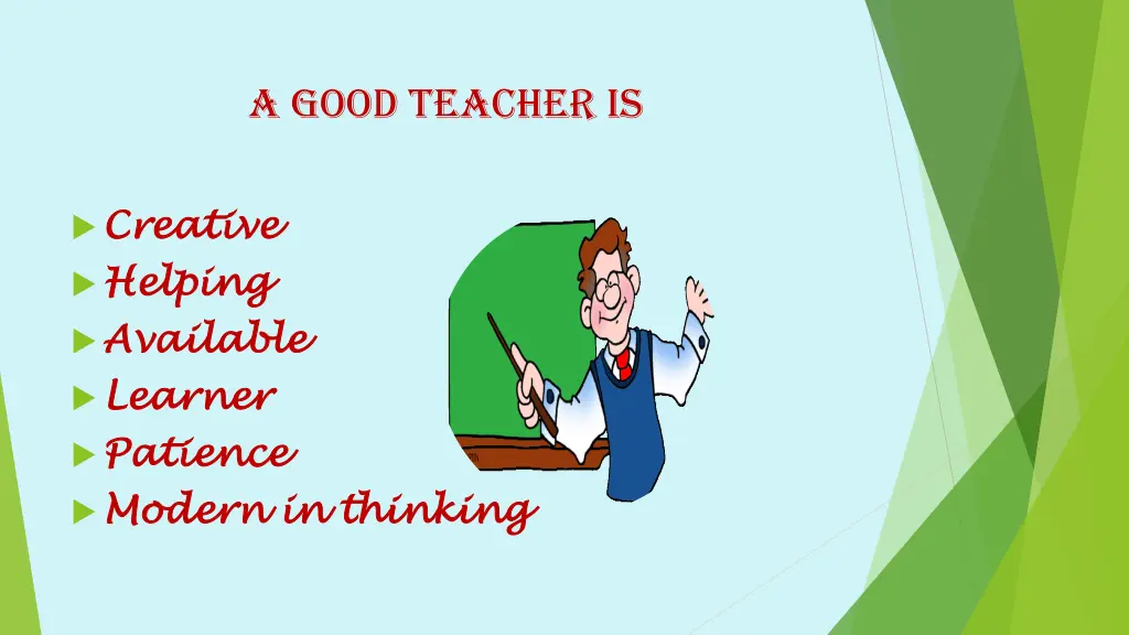 a good teacher is