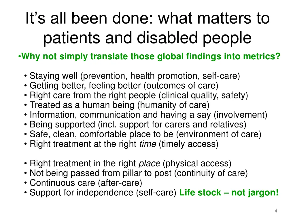 it s all been done what matters to patients