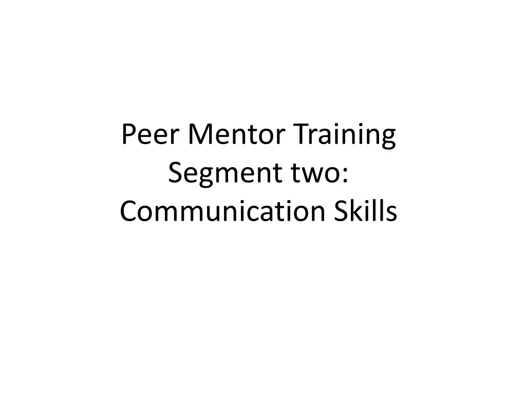 peer mentor training segment two communication