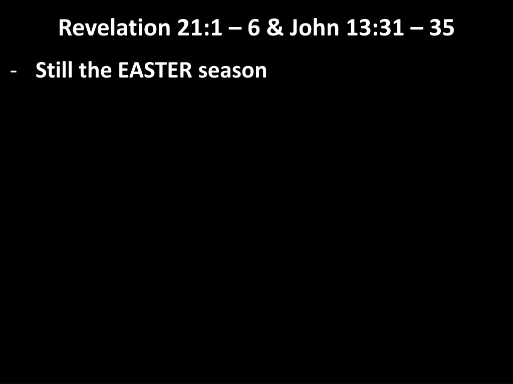 revelation 21 1 6 john 13 31 35 1