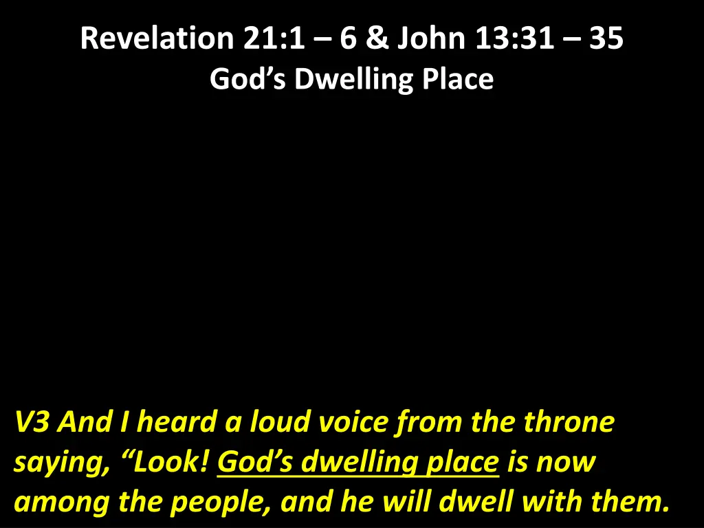 revelation 21 1 6 john 13 31 35 god s dwelling