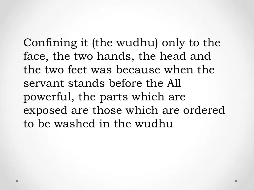 confining it the wudhu only to the face